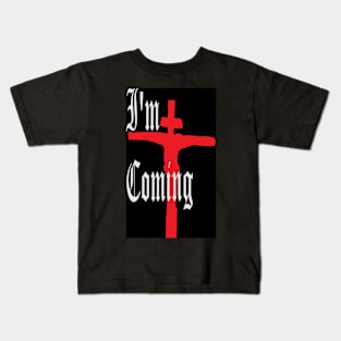 Coming - Jesus Christ Kids T-Shirt